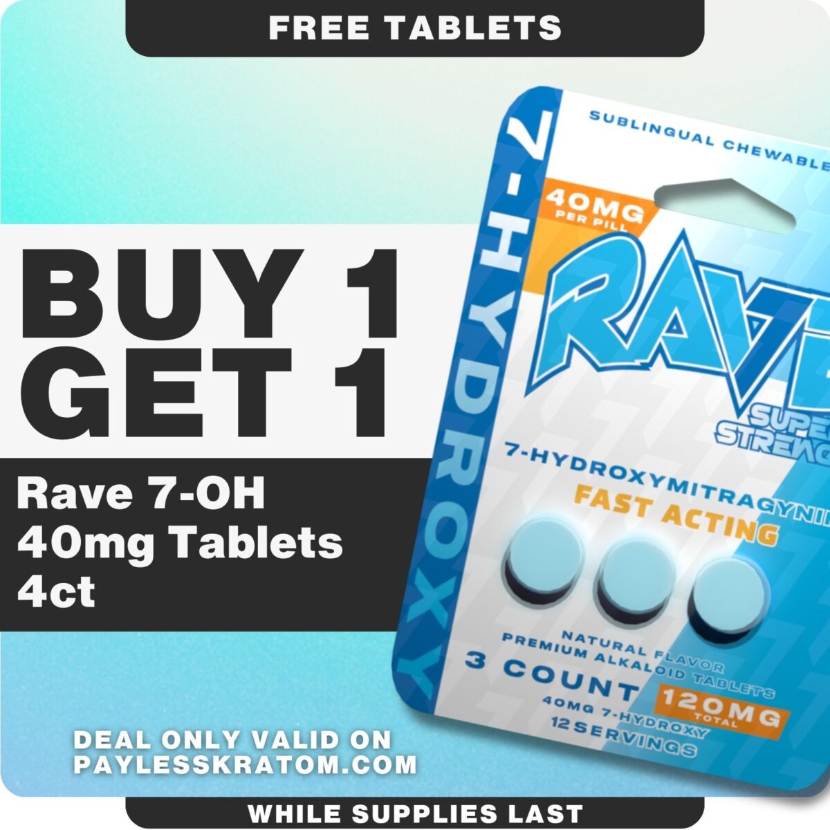 Rave Super Strength 7-OH Tablets 120mg 3ct (DEAL BUY 1 GET 1)