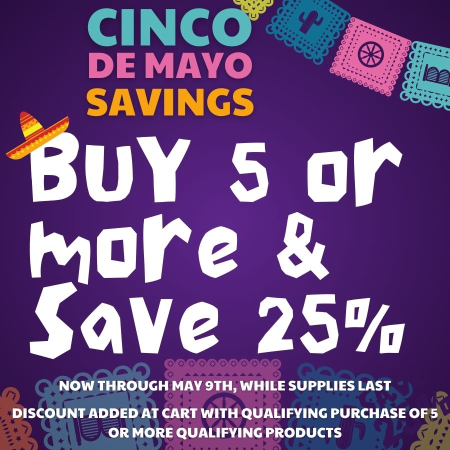 Cinco De Mayo Savings graphic, buy 5 or more products in this category and save 25%