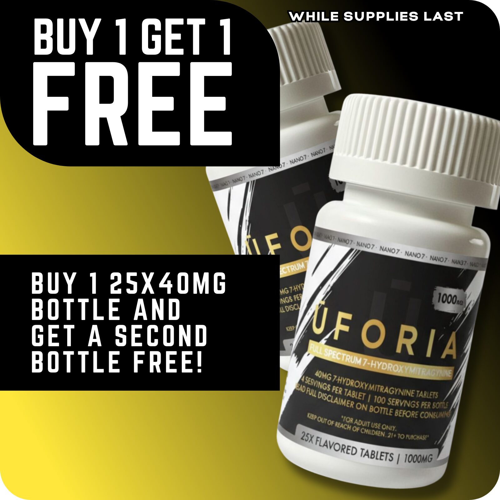 UFORIA 7OH 1000mg Bottle 25x40mg Tablets (BOGO)